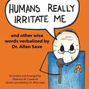 Paperback Humans Really Irritate Me Book