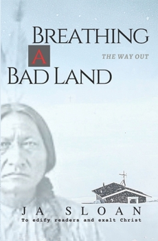 Paperback Breathing a Bad Land: The Way Out Book