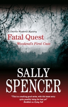 Fatal Quest: Woodend's First Case (DCI Charlie Woodend) - Book #20 of the Chief Inspector Woodend