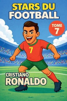 Stars du Football: Cristiano Ronaldo (French Edition)