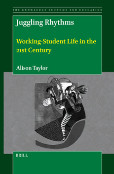 Hardcover Juggling Rhythms: Working-Student Life in the 21st Century Book