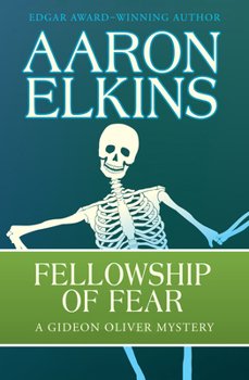 Fellowship of Fear - Book #1 of the Gideon Oliver