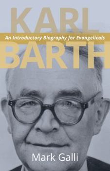 Paperback Karl Barth: An Introductory Biography for Evangelicals Book