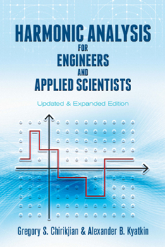 Paperback Harmonic Analysis for Engineers and Applied Scientists: Updated and Expanded Edition Book