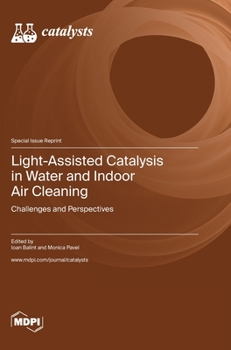 Hardcover Light-Assisted Catalysis in Water and Indoor Air Cleaning: Challenges and Perspectives Book