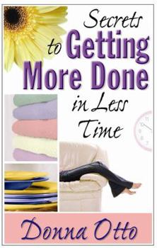 Paperback Secrets to Getting More Done in Less Time Book