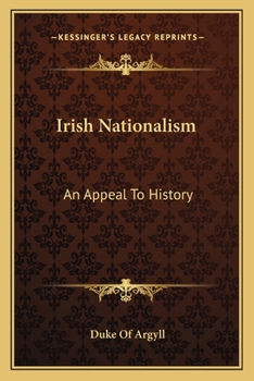 Paperback Irish Nationalism: An Appeal To History Book