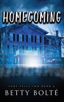 Homecoming - Book #6 of the Fury Falls Inn