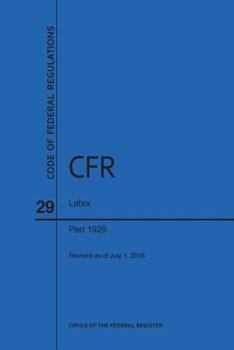Paperback Code of Federal Regulations Title 29, Labor, Parts 1926, 2016 Book