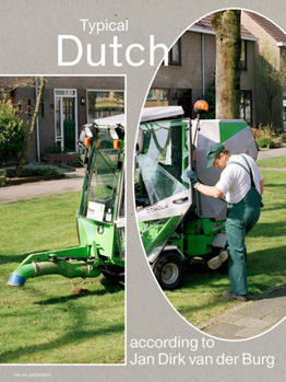 Jan Dirk van der Burg: Typical Dutch: According to Jan Dirk van der Burg