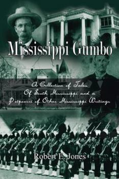 Paperback Mississippi Gumbo: A Collection of Tales Of South Mississippi and a Potpourri of Other Mississippi Writings Book