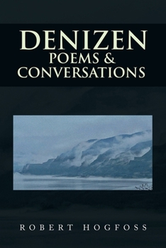 Paperback Denizen: Poems & Conversations Book