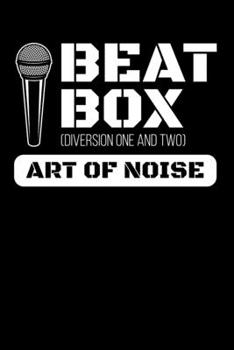Beat Box Art Of Noise: Notebook I Notizbuch I Calepin I Taccuino I Cuaderno I Caderno I Notitieblok I Notatnik I 6x9 I A5 I 120 Pages I Dot Grid I ... I Teacher I Students I Writing I Drawing I