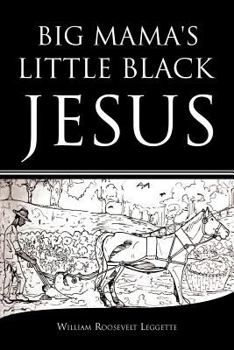 Paperback Big Mama's Little Black Jesus Book