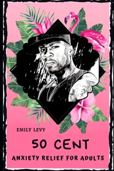 Paperback 50 Cent Anxiety Relief for Adults: Effective Stress Relief and Anxiety Therapy Coloring Book