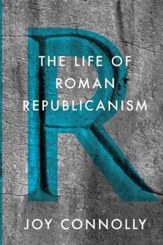 Paperback The Life of Roman Republicanism Book