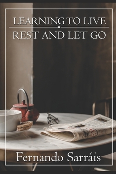 Paperback Learning to Live: Rest and Let Go Book