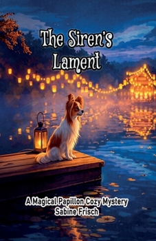 Paperback The Siren's Lament: A Magical Papillon Mystery Book