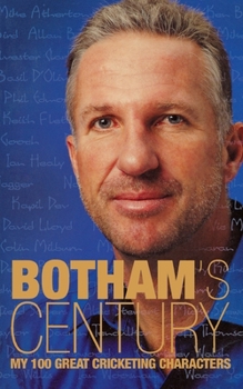 Paperback Botham's Century: My 100 Great Cricketing Characters Book