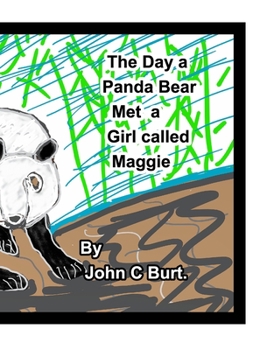 Hardcover The Day a Panda Bear met A Girl Called Maggie. Book