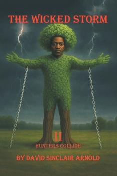 The Wicked Storm II: Hunters Collide