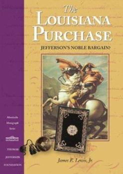 Paperback The Louisiana Purchase: Jefferson's Noble Bargain? Book