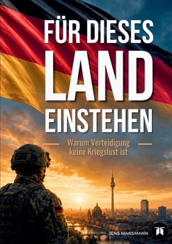 Paperback Für dieses LAND einstehen: Warum Verteidigung keine Kriegslust ist (German Edition) [German] Book