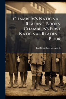Chambers's National Reading-Books. Chambers's First National Reading Book