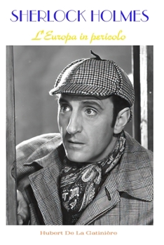 Sherlock Holmes L'Europa in pericolo
