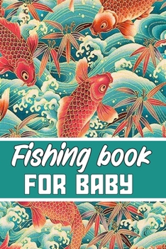 Paperback fishing book for baby: Blank Lined Gift fishing logbook for baby it will be the best Gift Idea for fishing and hunting Lovers. Book