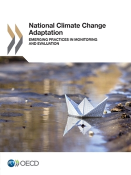 National Climate Change Adaptation: Emerging Practices in Monitoring and Evaluation