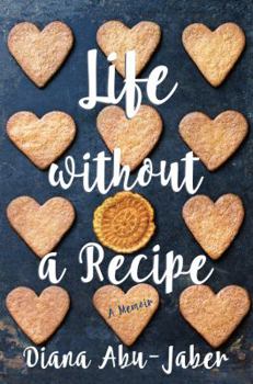 Hardcover Life Without a Recipe: A Memoir of Food and Family Book