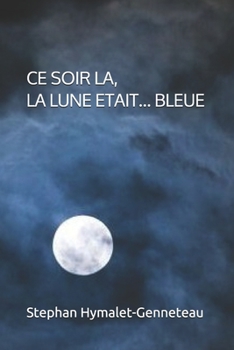 Paperback Et ce soir là, la lune était ... bleue [French] Book