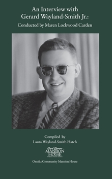 Hardcover An Interview with Gerard Wayland-Smith Jr.: Conducted by Maren Lockwood Carden Book