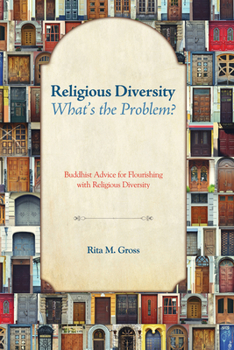 Hardcover Religious Diversity--What's the Problem?: Buddhist Advice for Flourishing with Religious Diversity Book