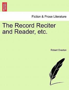 Paperback The Record Reciter and Reader, Etc. Book