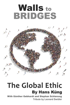 Paperback Walls to Bridges: The Global Ethic Book