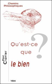 Paperback Qu'est-Ce Que Le Bien? [French] Book