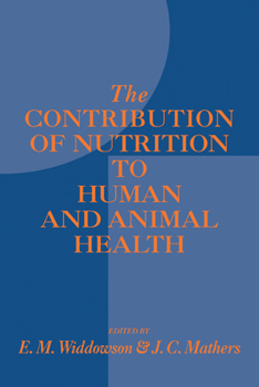 The Contribution of Nutrition to Human and Animal Health