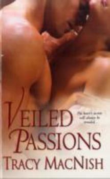 Veiled Passions - Book #3 of the Beneath the Veil