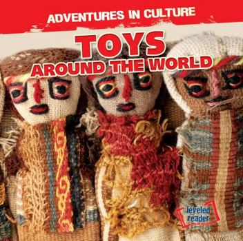 Toys Around the World - Book  of the Adventures in Culture