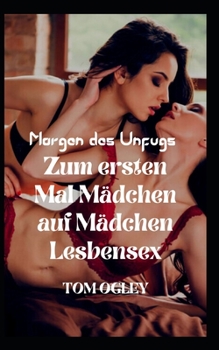 Paperback Morgen des Unfugs: Zum ersten Mal Mädchen auf Mädchen Lesbensex [German] Book