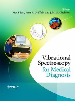 Hardcover Vibrational Spectroscopy for Medical Diagnosis Book