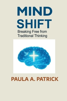 Paperback Mind Shift: Breaking Free from Traditional Thinking Book