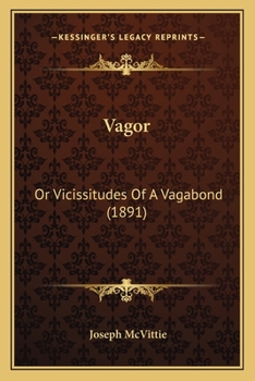 Paperback Vagor: Or Vicissitudes Of A Vagabond (1891) Book