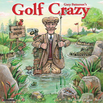 Calendar Golf Crazy by Gary Patterson 2025 12 X 12 Wall Calendar Book