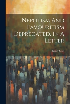Paperback Nepotism And Favouritism Deprecated, In A Letter Book
