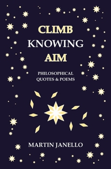 Paperback Climb Knowing Aim: Philosophical Quotes & Poems Book