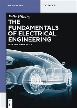 Paperback The Fundamentals of Electrical Engineering: For Mechatronics Book