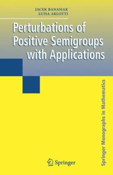 Paperback Perturbations of Positive Semigroups with Applications Book